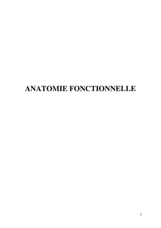 3
ANATOMIE FONCTIONNELLE
 