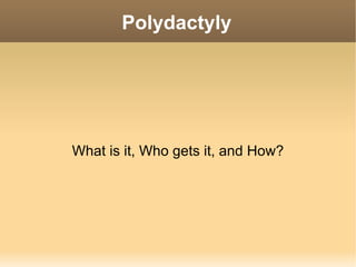 Polydactyly ,[object Object]