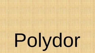 Polydor
 