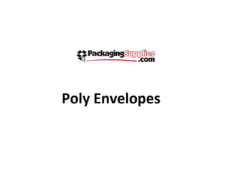 Poly Envelopes