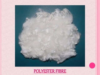 POLYESTER FIBRE
 