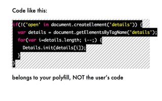 Polyfilling the gaps