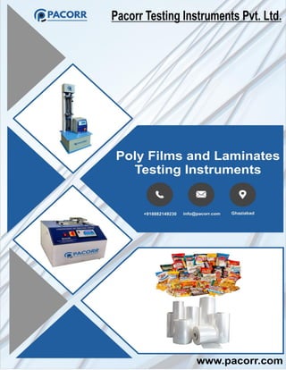 Pacorr Testing Instruments Pvt. Ltd
Polyfilms & Laminates Testing Instruments
 