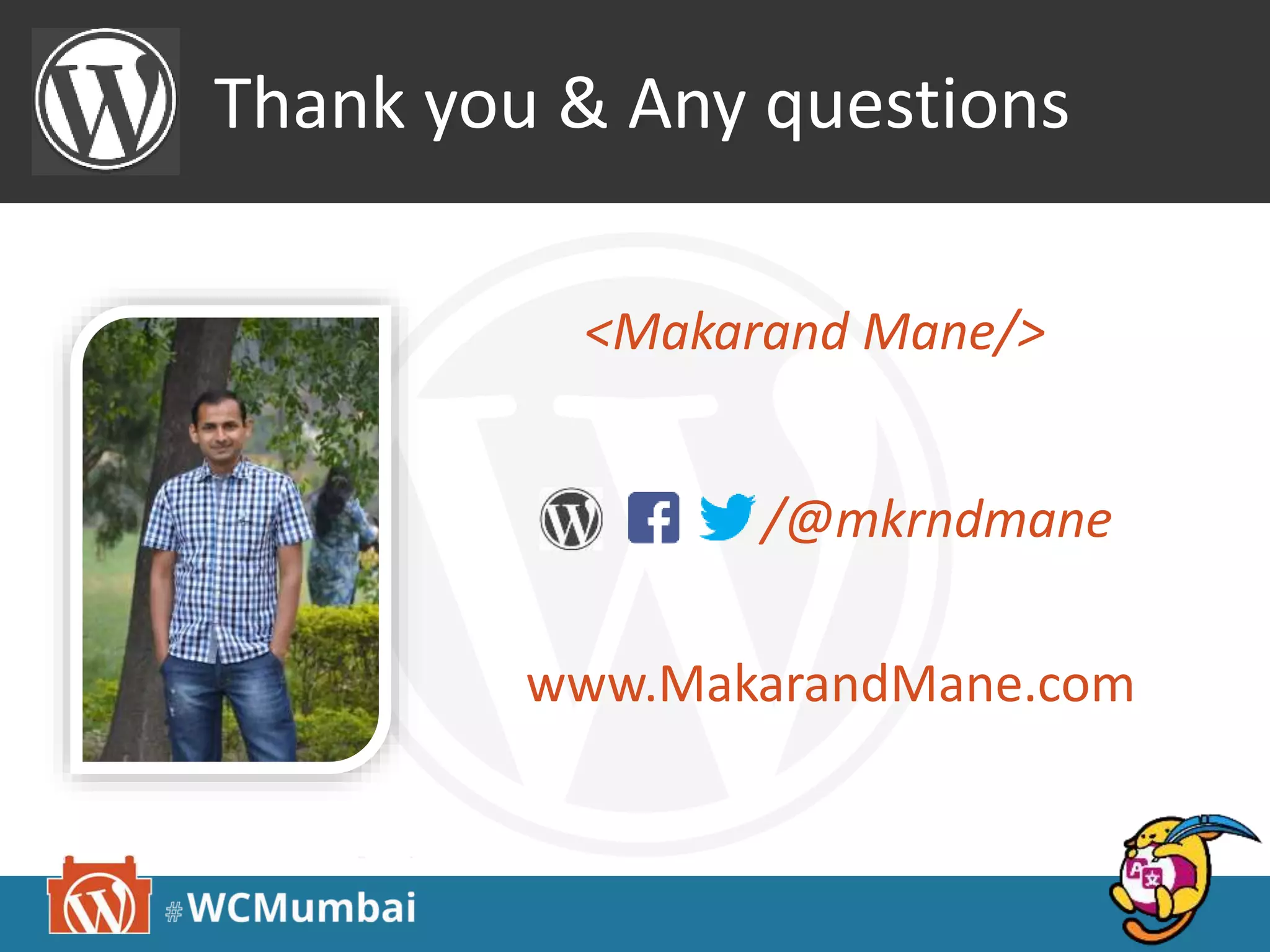 Thank you & Any questions
<Makarand Mane/>
www.MakarandMane.com
/@mkrndmane