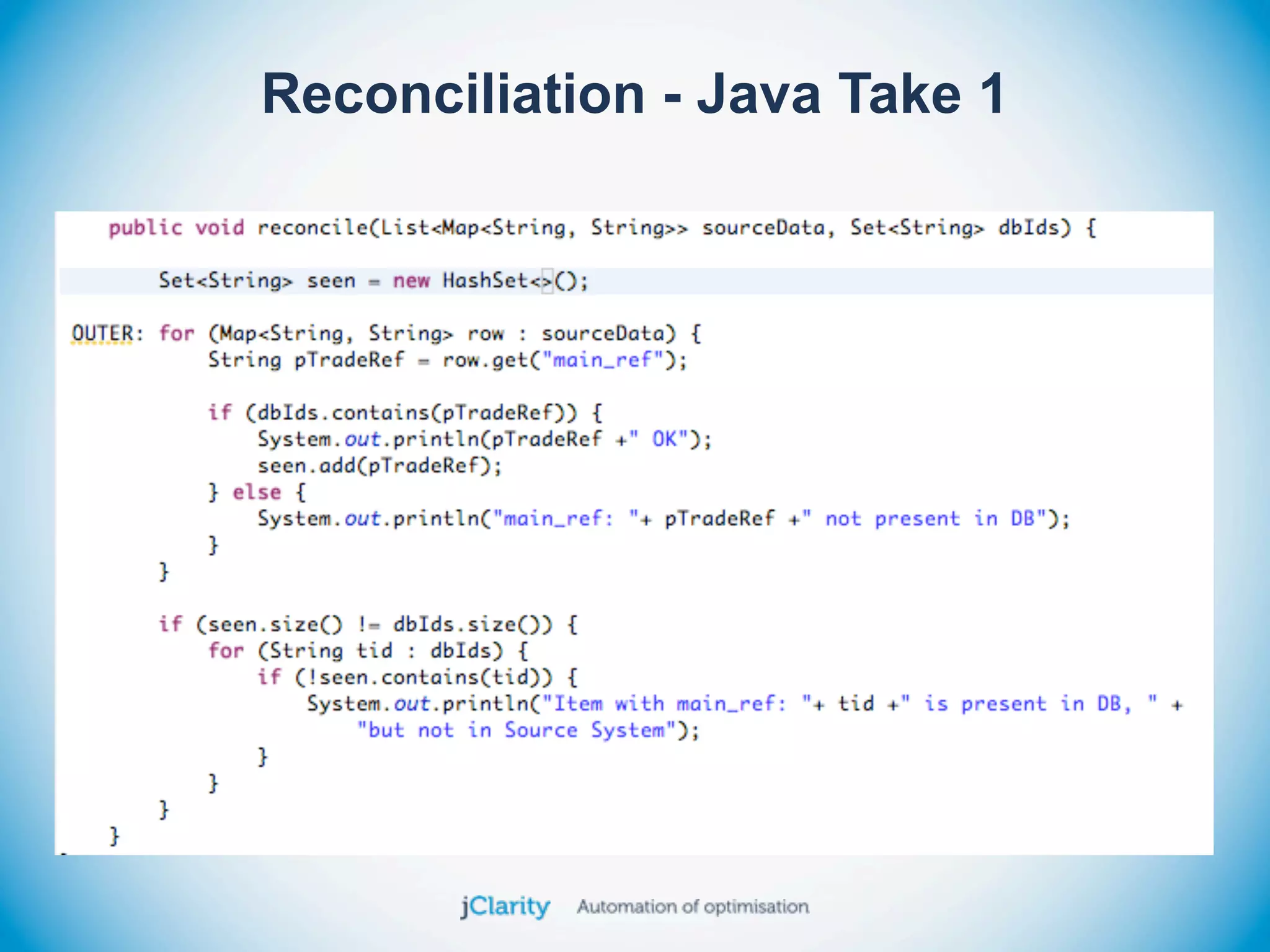 Reconciliation - Java Take 1
 