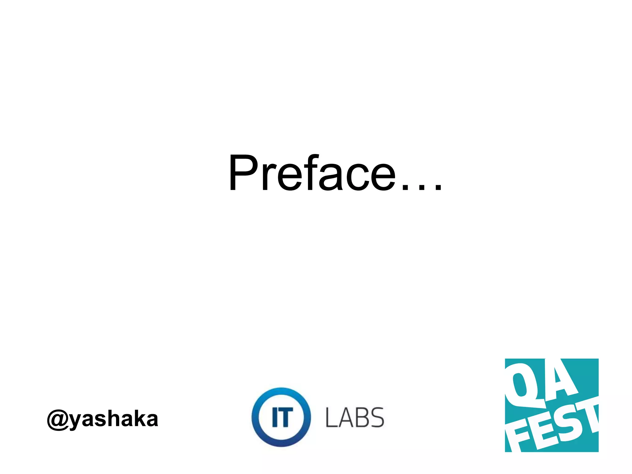 Preface… @yashaka 