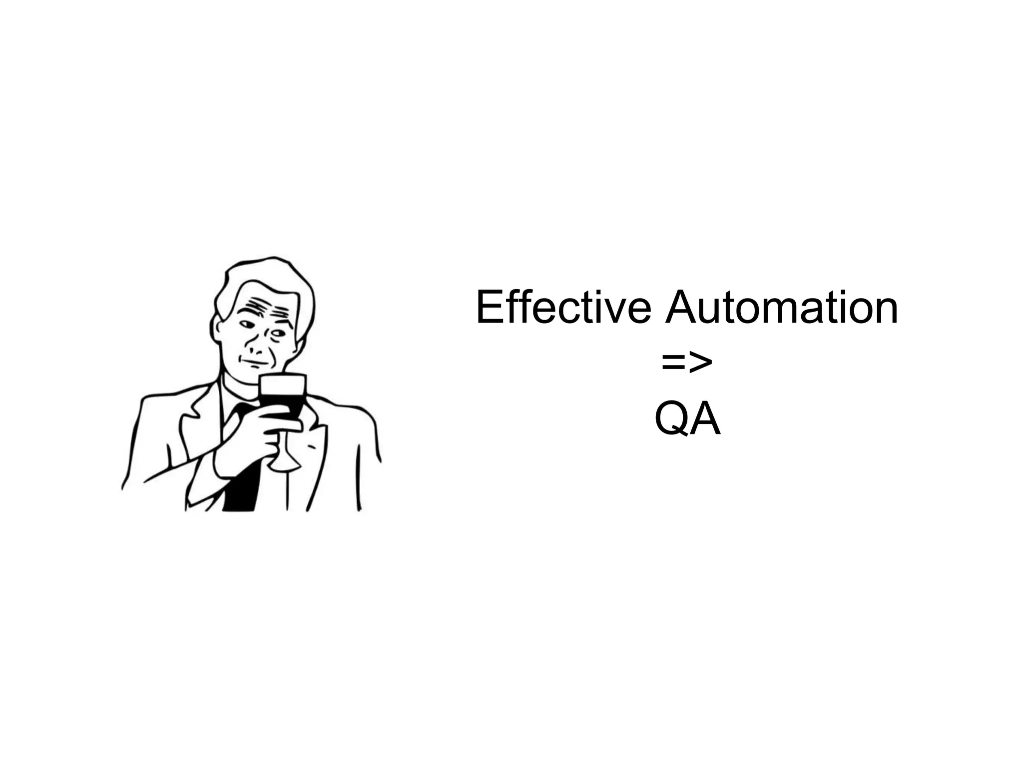 Effective Automation => QA 