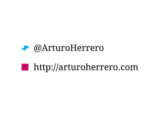 @ArturoHerrero

http://arturoherrero.com
 