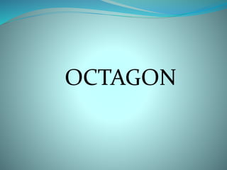 OCTAGON 
 
