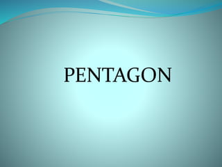 PENTAGON 
 