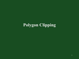 Comprehensive Guide to Polygon Clipping Algorithms and Techniques | PPT