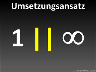 www.TORSTENKOERTING.com (2010)
Umsetzungsansatz
1 ||
 