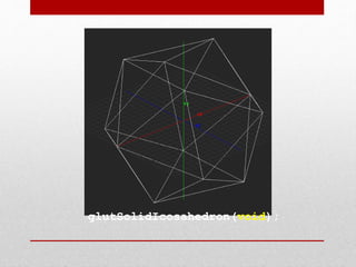 glutSolidIcosahedron(void);
 