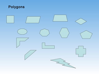 Polygons
 