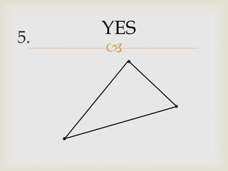 
5.
YES
.
.
.
 