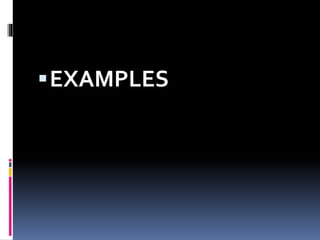 EXAMPLES
 