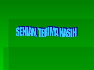 SEKIAN, TERIMA KASIH