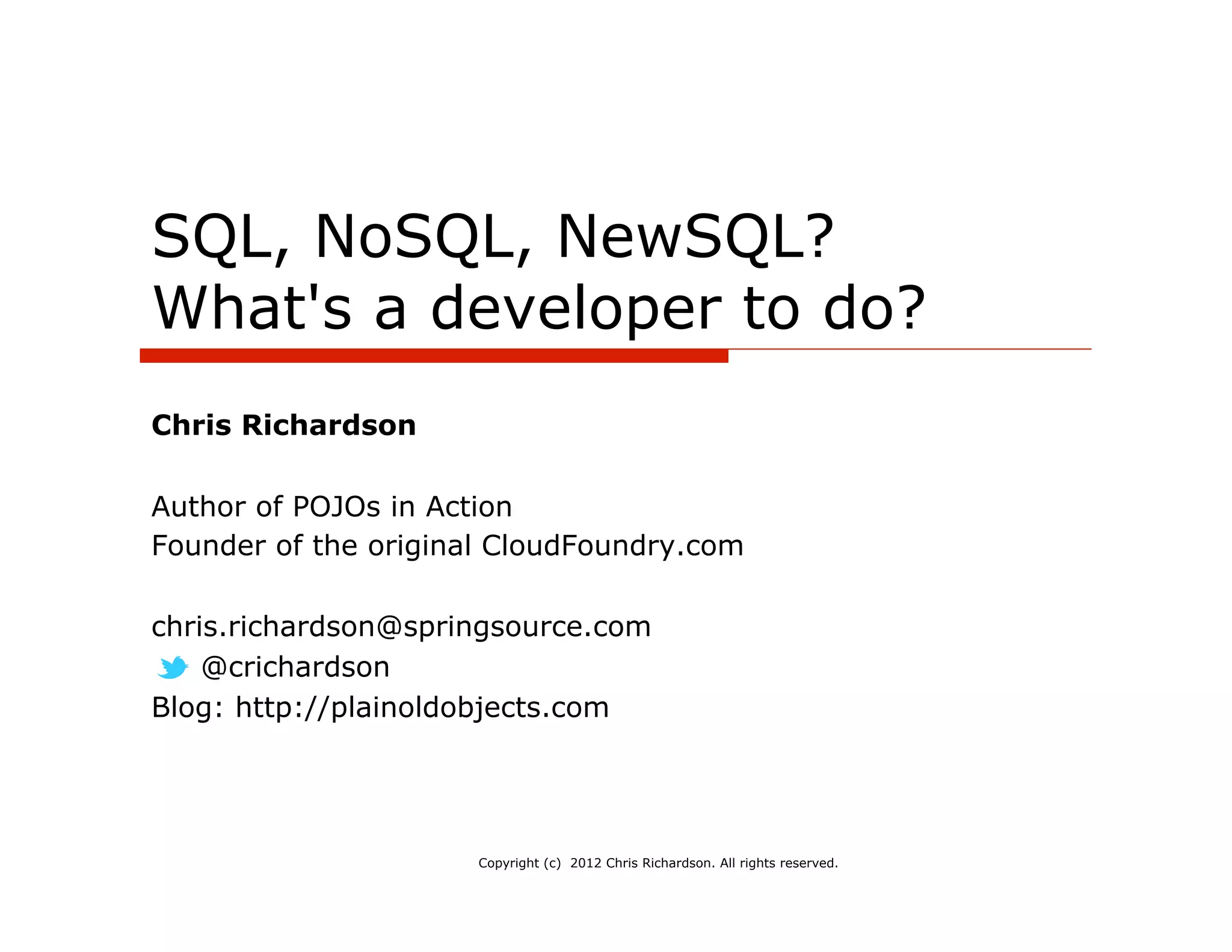 SQL? NoSQL? NewSQL?!? What's a Java developer to do? - PhillyETE 2012 | PPT