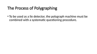 Polygraphing Polygraph tests forensic psychology.pptx