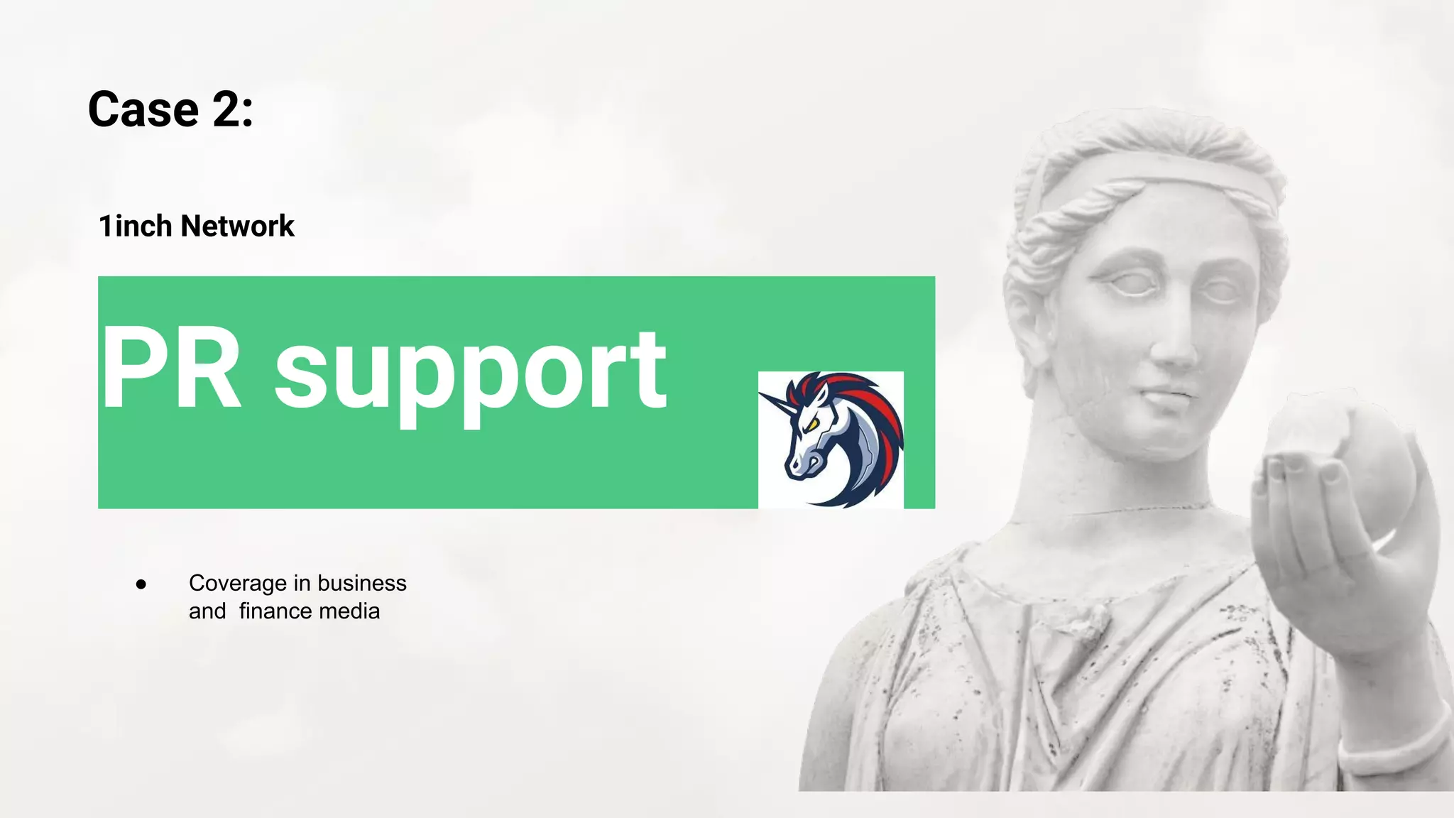 1inch Network
PR support
Case 2:
● Coverage in business
and finance media
 