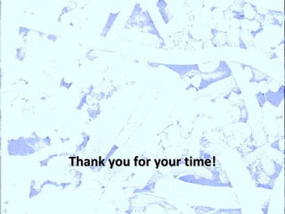 Thank you for your time!
 