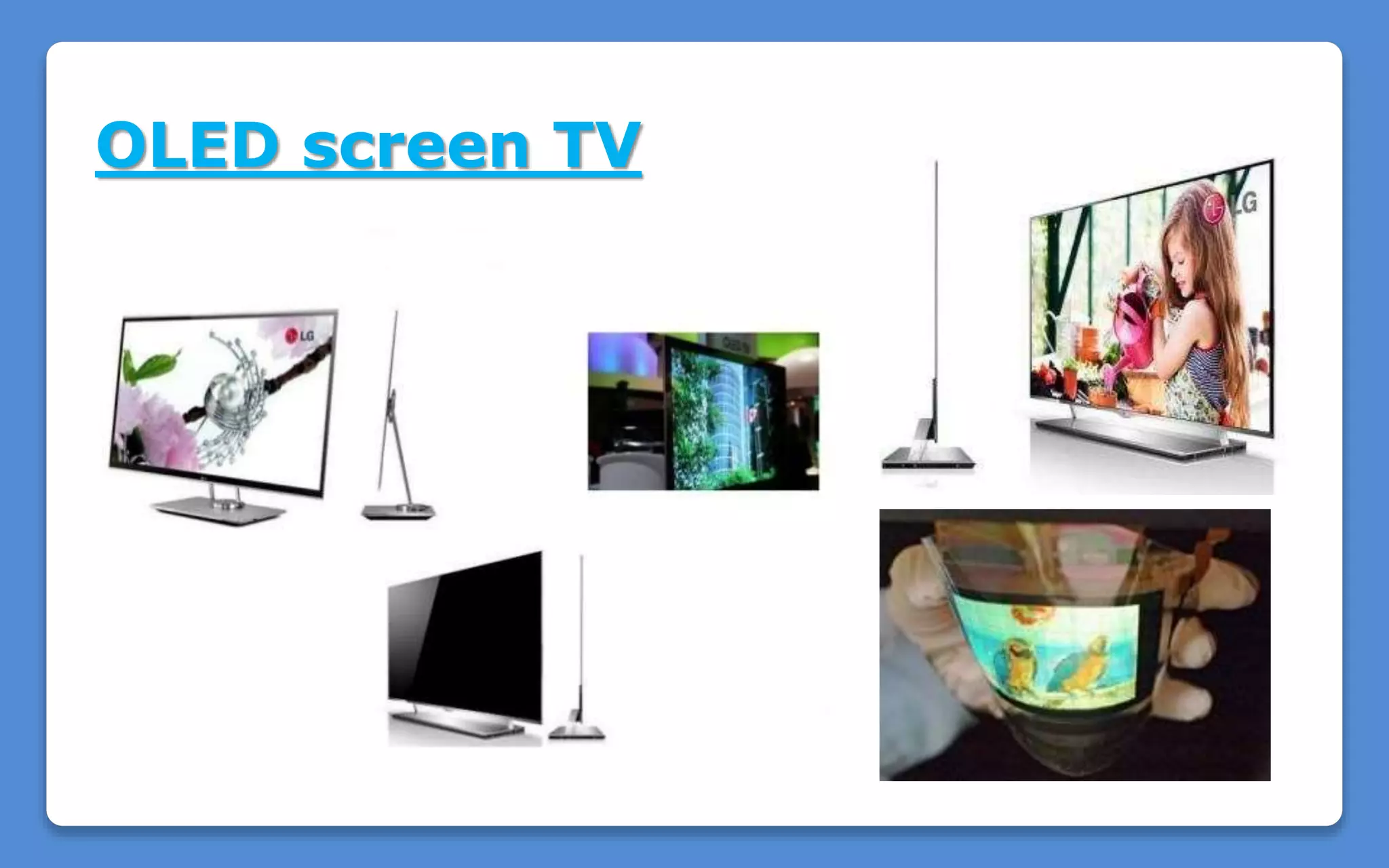 OLED screen TV
 