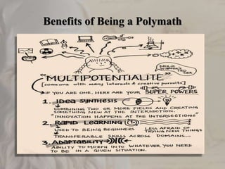 Benefits of Being a Polymath
 
