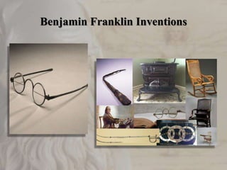 Benjamin Franklin Inventions
 