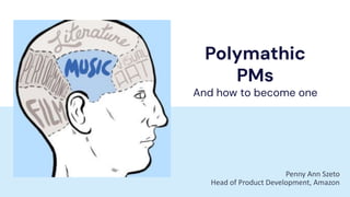 Polymathic Product Managers