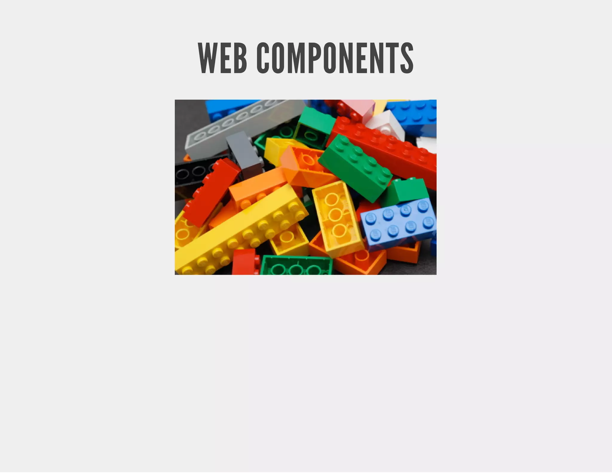 WEB COMPONENTS 
