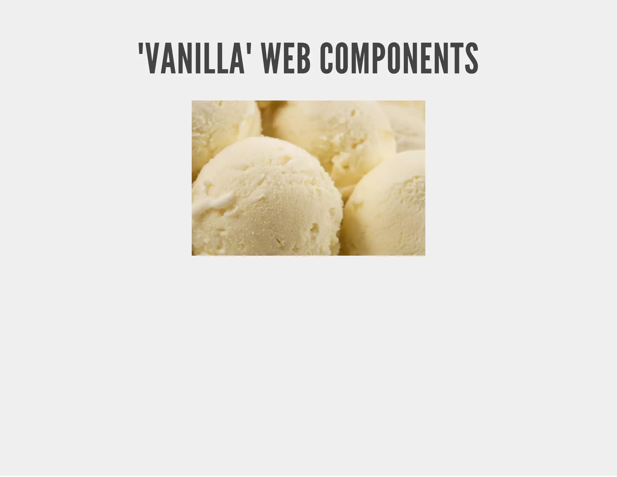 "VANILLA" WEB COMPONENTS 