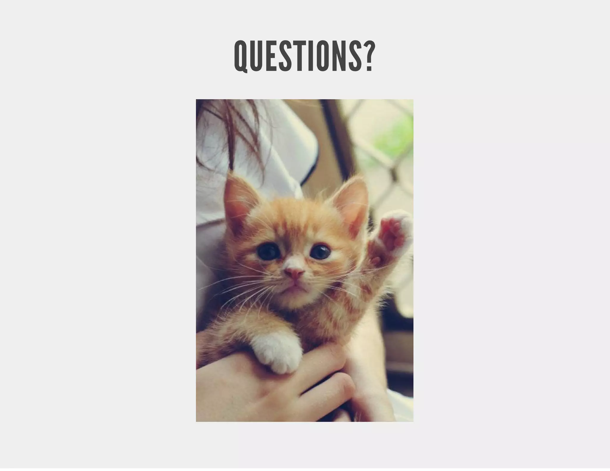 QUESTIONS? 