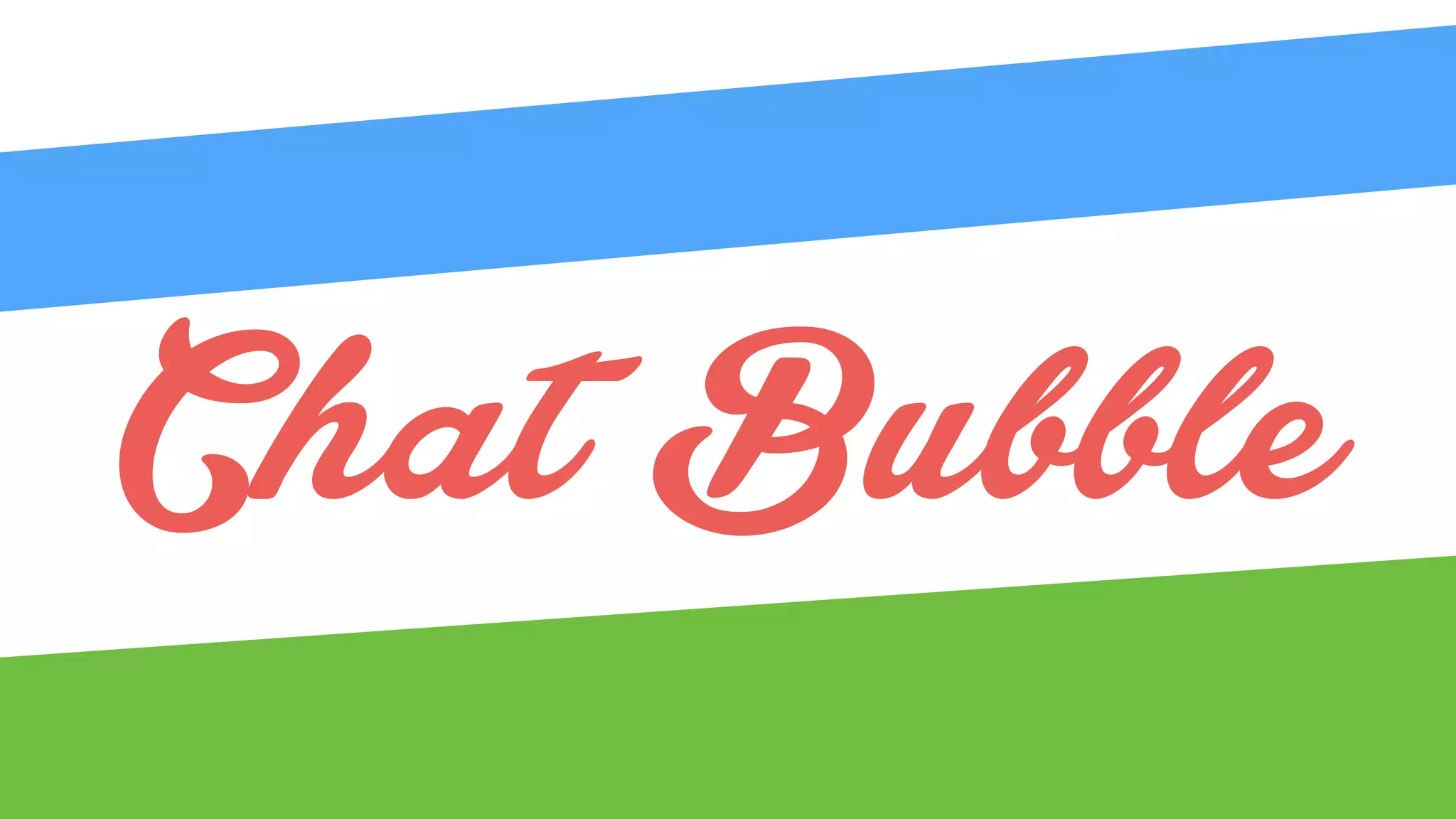 Chat Bubble
 