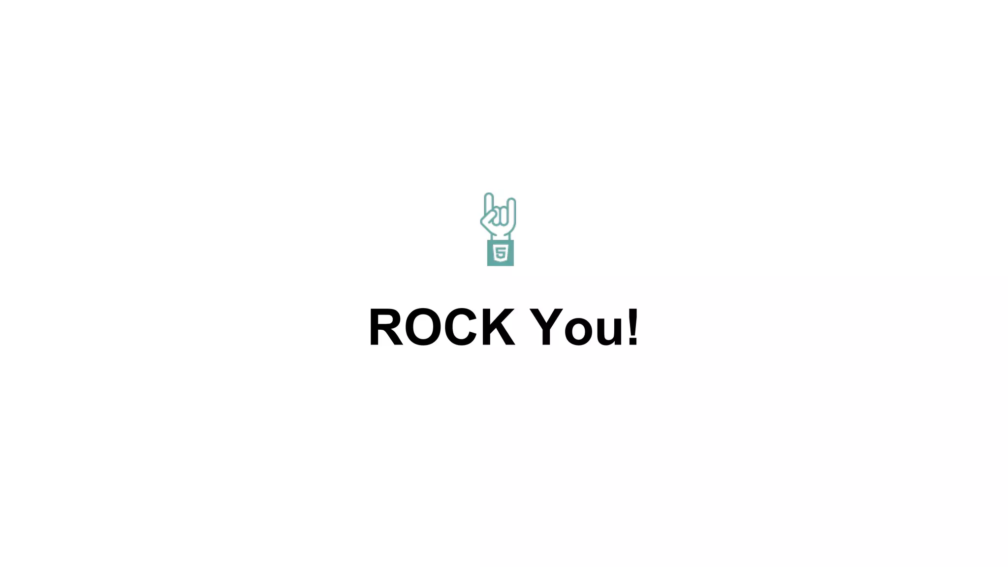 ROCK You! 
