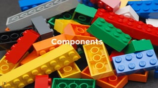 Components
 