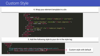 Custom Style
4. Wrap your element template in a div
5. Add the following style to your div in the style tag
Custom style with default
 