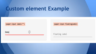 Custom element Example
 