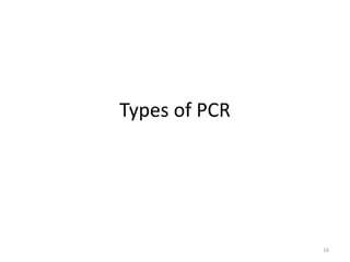 Types of PCR
16
 