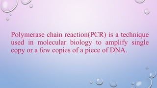 Polymerase chain reaction | PPTX