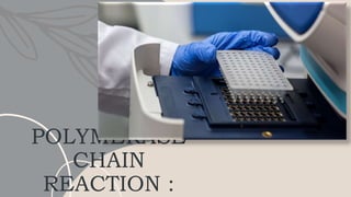 POLYMERASE CHAIN REACTION pptx | PPTX