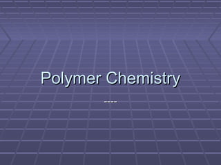 Polymer ChemistryPolymer Chemistry
--------
 