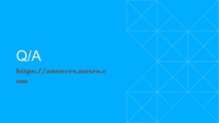 Q/A
https://answers.nuxeo.co
m
 