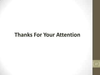 Thanks For Your Attention
17
 