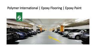 Polymer International | Epoxy Flooring | Epoxy Paint
 
