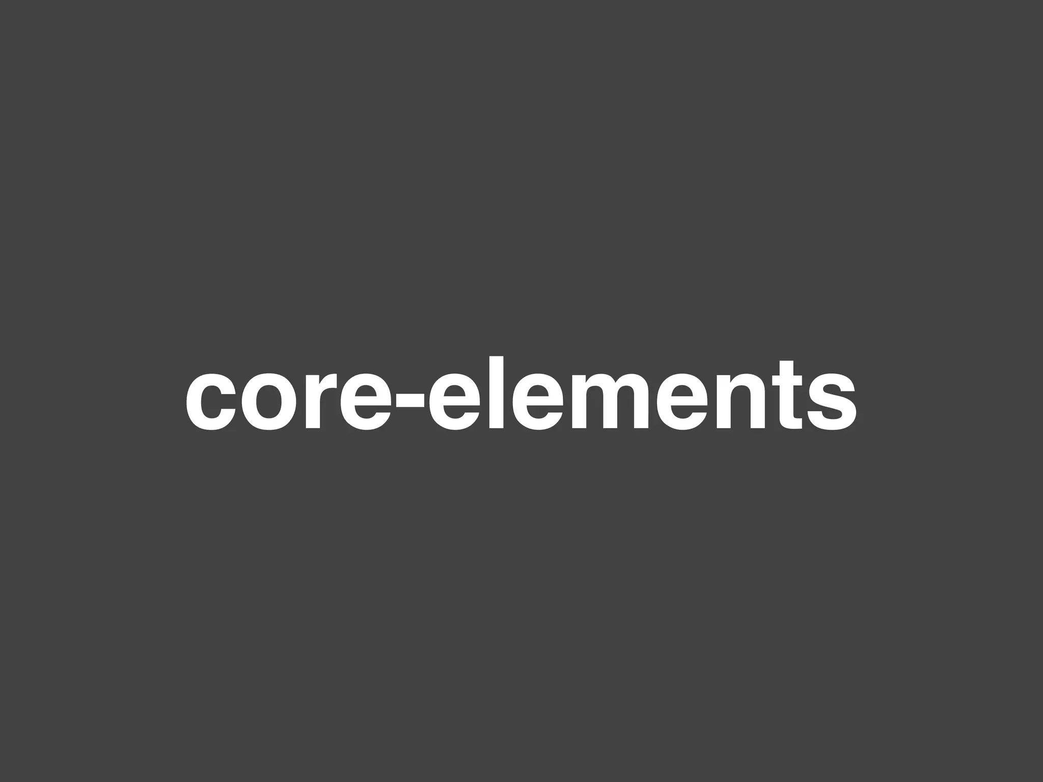 core-elements
 