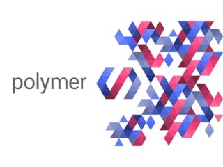 polymer.js
= 더 편리하게sugaring
 