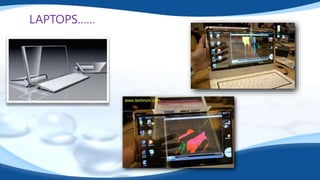 LAPTOPS……
 