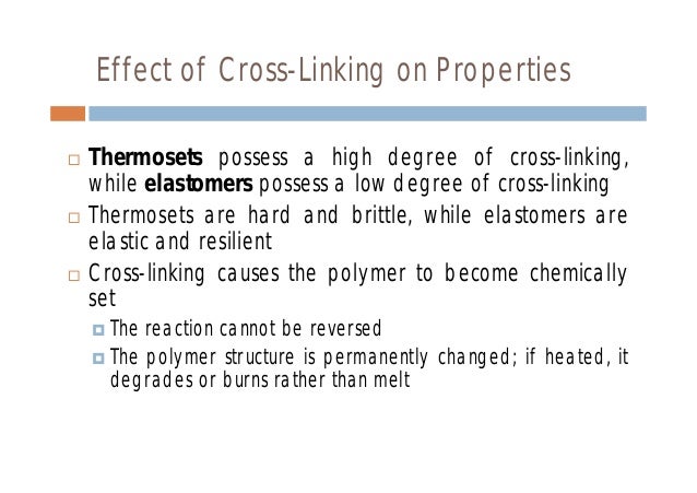 cross linking effects on polymers Download citation | cross-linking–effect | many of the polymers used in composite systems and in other applications are cross-linked or thermoset polymers how do such cross-linked. cross linking effects on polymers Download citation | cross-linking–effect | many of the polymers used in composite systems and in other applications are cross-linked or thermoset polymers how do such cross-linked.