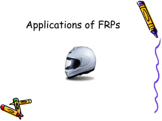 Applications of FRPs
 