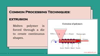 POLYMER processing and I their uses in industry | PPTX